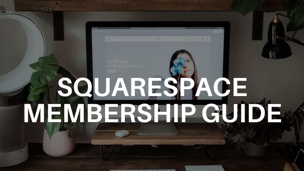 Squarespace Membership Guide